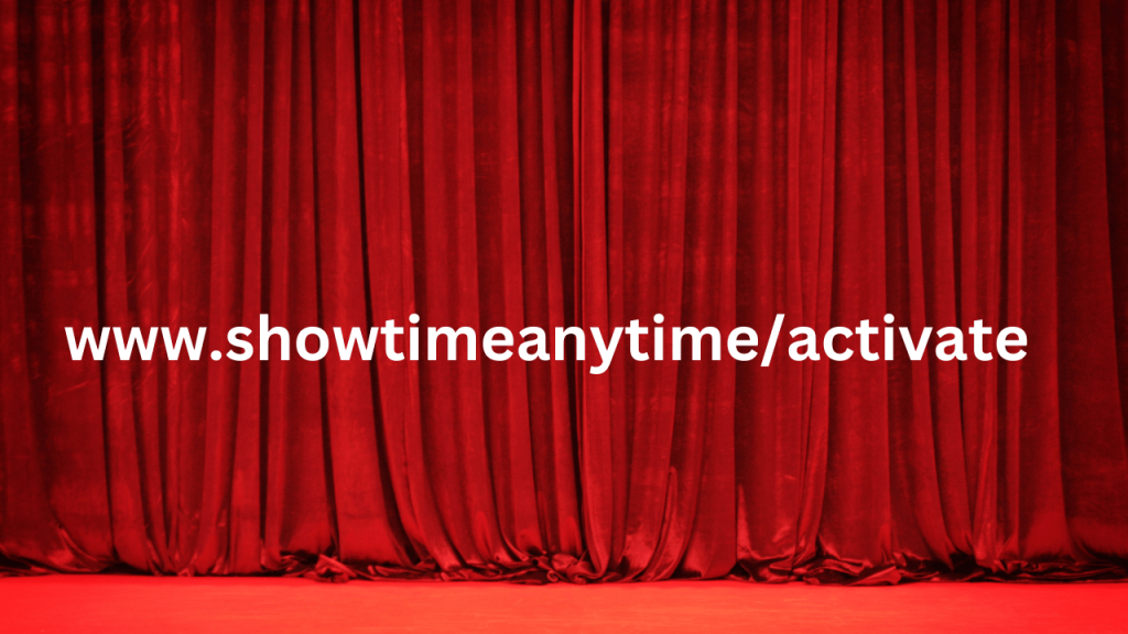 www.showtimeanytime/activate