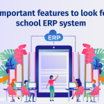 Feature Spotlight: Must-Have Functions in Modern School ERP Software